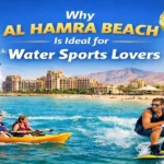 Why Al Hamra Beach Is Ideal for Water Sports Lovers